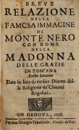 Breve Relazione della famosa Immagine di Monte Nero ...