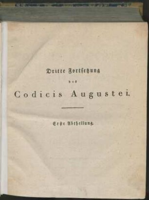 Forts. 3, Abth. 1: Codex Augusteus, Oder Neuvermehrtes Corpus Juris Saxonici