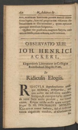 Observatio XLIII. Ioh. Henrici Ackeri, Elegantioris Litteraturae in Collegio Rudolfstadiensi Magistri Primi, de Ridiculis Elogiis
