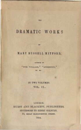 The dramatic works of Mary Russell Mitford : in 2 vol.. 2