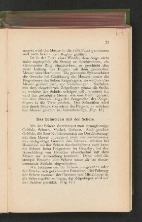 Das Schneiden mit der Schere.