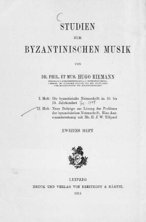 Studien zur byzantinischen Musik, 2. Neue Beiträge zur Lösung der Probleme der byzantinischen Notenschrift : eine Auseinandersetzung mit Mr. H. J. Tillyard
