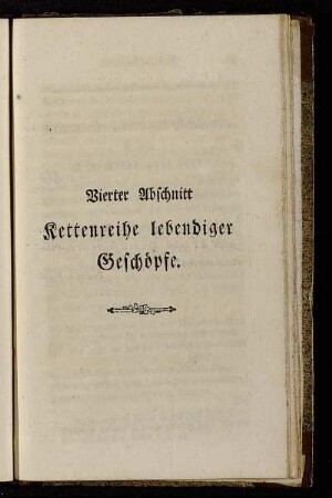Vierter Abschnitt. Kettenreihe lebendiger Geschöpfe.