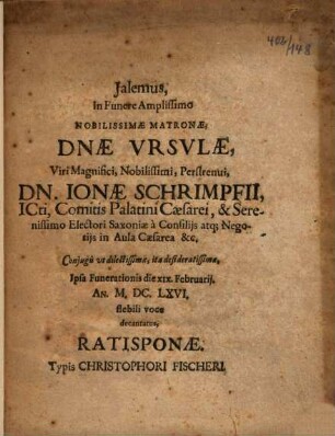 Jalemus, in Funere Amplissimo Nobilissimae Matronae, Dnae Vrsvlae ... Dn. Ionae Schrimpfii, Icti, Comitis Palatini Caesarei ... Conjugis