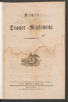 Neues Trauer-Reglement : De Dato Berlin den 7. Oktober 1797.