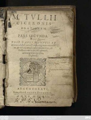 2: M. Tullii Ciceronis Orationum Volumen ... : Post Pauli Manutii Et aliorum doctiß. correctiones, diligenter emendata ...