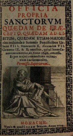 Officia propria Sanctorum : quaedam de praecepto, quaedam ad libitum ...