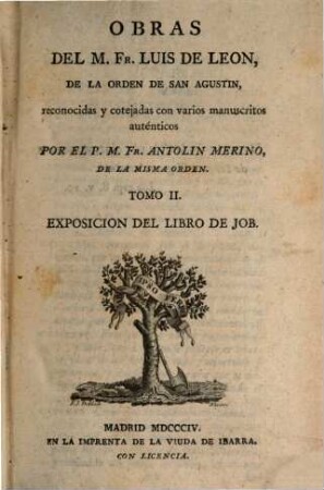 Obras del M. Fr. Luis de Leon, 2. Exposicion del libro de Job ; [2]