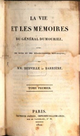 La Vie Et Les Mémoires Du Général Dumouriez, Tome Premier