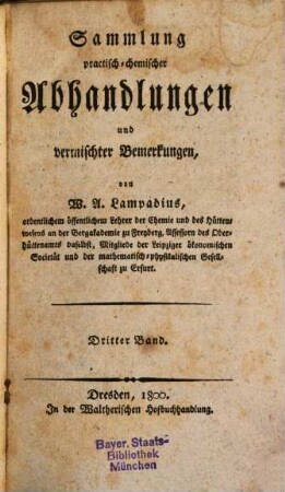 Sammlung practisch-chemischer Abhandlungen und vermischter Bemerkungen. 3