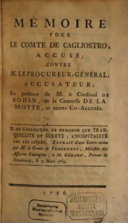 Mémoire pour le Comte de Cagliostro accusé; contre M. le procureur-général, accusateur; en présence de M. le cardinal de Rohan, de la comtesse de la Motte, et autres co-accusés