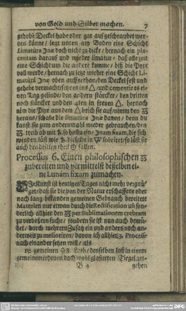 Processus 6. Einen philosophischen [...] zubereiten und vermittelst deßelben eine Lunam fixam zumachen