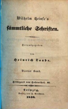 Wilhelm Heinse's sämmtliche Schriften, 4. Hildegard von Hohenthal ; 2