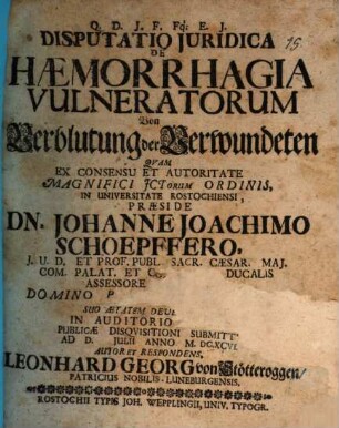 Disputatio juridica de haemorrhagia vulneratorum, von Verblutung der Verwundeten