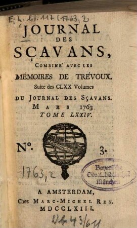 Journal des sçavans combiné avec les Mémoires de Trévoux : suite des 170 vol. du Journal des sçavans. 1763, [2]. Mars/Avr. = T. 74