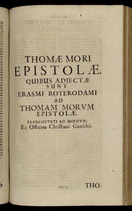 Epistolæ Quibus Adjectæ Sunt Erasmi Roterodami Ad Thomam Morum Epistolaæ.