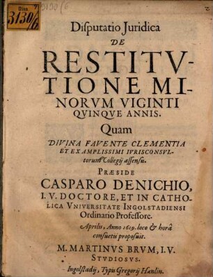 Disp. iur. de restitutione minorum XXV. annis