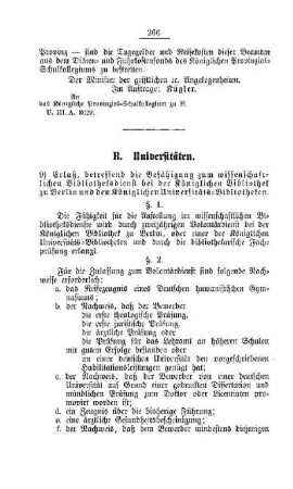 Erlaß, betreffend die Befähigung zum wissenschaftlichen Bibliotheksdienst bei der Königlichen Bibliothek zu Berlin und den Königlichen Universitäts-Bibliotheken : [B. Universitäten]