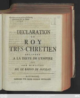 Declaration Du Roy Tres-Chretien : Communicatum in loco Dictaturæ, Ratisbonæ, die 30. Martii 1757.