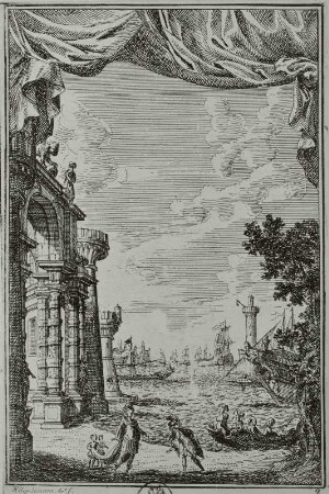 Hafenszene (Blatt 9 der Bühnenbilder) für "Il Ciro" von Alessandro Scarlatti (Libretto: P. Ottoboni "Ciro riconosciuto"). Rom, Teatro Ottoboni im Palazzo della Cancelleria. Karneval 1712. Kupferstich; 140 x 96 mm. Dresden: Kupferstich-Kabinett A 112 025 in A 1050,3