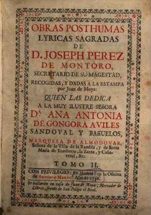 Obras posthumas lyricas humanas de D. Joseph Perez de Montoro. 2. Obras posthumas lyricas sagradas. - 458 S., 9 Bl.