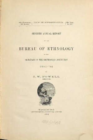 Annual report of the Bureau of Ethnology to the Secretary of the Smithsonian Institution. 7. 1885/86 (1891)