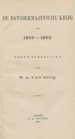 De Bandjermasinsche krijg van 1859 - 1863 : nader toegelicht
