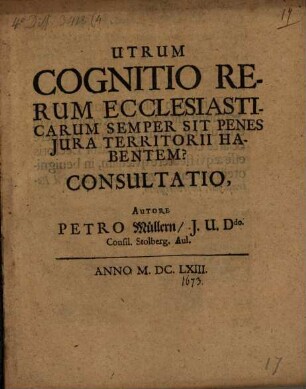 Consultatio, utrum cognitio rerum ecclesiasticarum semper sit penes iura territorii habentem?