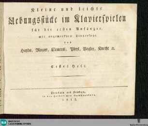 1: Kleine und leichte Uebungsstücke im Klavierspielen für die ersten Anfänger mit angemerktem Fingersatze