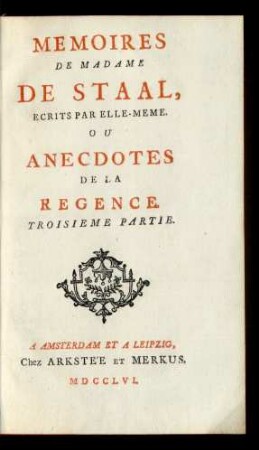 Partie 3: Memoires De Madame De Staal, Ecrits Par Elle-Meme. Ou Anecdotes De La Regence