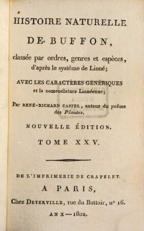 Histoire Naturelle De Buffon : classée par ordres, genres et espèces, d'après le système de Linnée ; avec les Caractères génériques et la nomenclature Linnéenne, 25. Oiseaux ; T. 15
