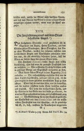 XVII. Die Zergliederung eines mit dem Staar behafteten Auges.