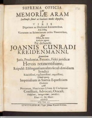 Suprema Officia Ad Memoriae Aram Luctuosis simul ac laudatis modis deposita