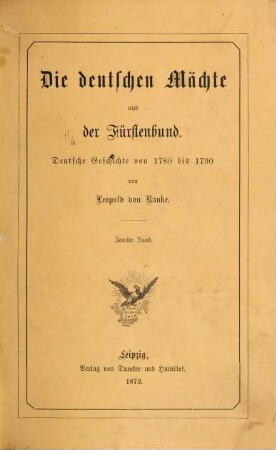 Die deutschen Mächte und der Fürstenbund : deutsche Geschichte von 1780 bis 1790. 2