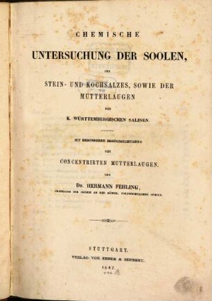 Chemische Untersuchung der Soolen, des Stein- und Kochsalzes, sowie der Mutterlaugen der k. Württembergischen Salinen