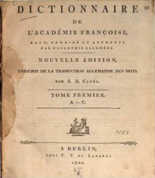 Dictionnaire De L'Académie Françoise, Tome Premier. A - C.