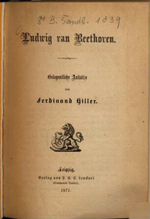 Ludwig van Beethoven : gelegentliche Aufsätze