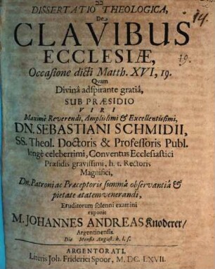 Dissertatio Theologica, De Clavibus Ecclesiae : Occasione dicti Matth. XVI,19.