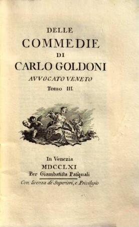 Delle commedie di Carlo Goldoni avvocato veneto. 3., Il Rusteghi. La Serva amorosa ...
