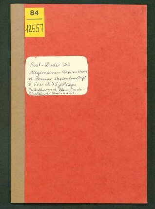 Fest-Lieder des allgemeinen Kommerses der Bonner Studentenschaft zur Feier des 75jährigen Jubiläums der Rheinischen Friedrich-Wilhelms-Universität in der Beethovenhalle am 2. August 1893, 8 Uhr c.t.