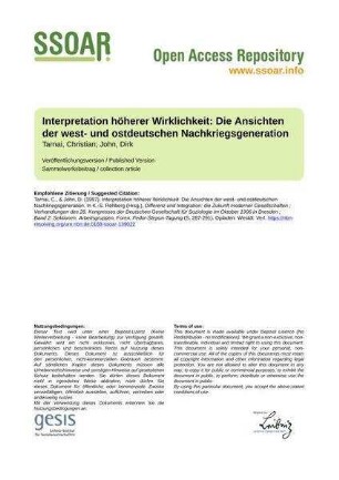Interpretation höherer Wirklichkeit: Die Ansichten der west- und ostdeutschen Nachkriegsgeneration