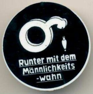 Frauen gegen Männlichkeitswahn