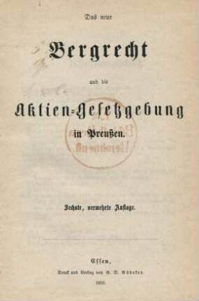 Das neue Bergrecht und die Aktien-Gesetzgebung in Preußen