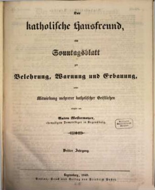 Der katholische Hausfreund : ein Sonntagsblatt zur Erbauung, Belehrung u. Unterhaltung. 3. 1848