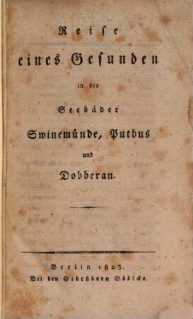 Reise eines Gesunden in die Seebäder Swinemünde, Kutbus und Dobberan