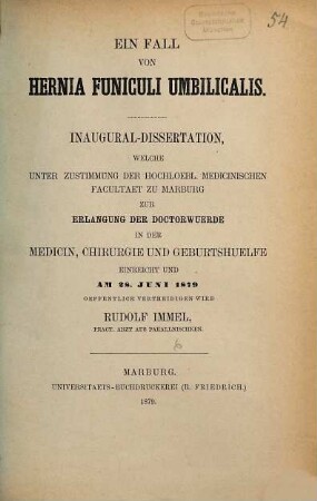 Ein Fall von hernia funiculi umbilicalis : Von Rudolf Immel. (Inaugural-Dissertation.)