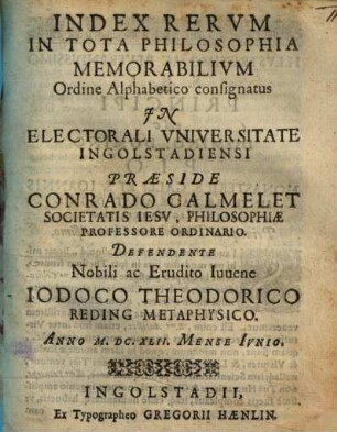Index rervm in tota philosophia memorabilivm : Ordine Alphabetico consignatus In Electorali Vniversitate Ingolstadiensi