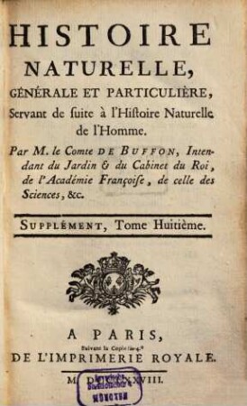 Histoire naturelle générale et particulière : servant de suite à la Théorie de la Terre & díntroduction à lH́istoire des minéraux ; Supplement, T.8