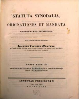 Statuta synodalia, ordinationes et mandata Archidioecesis Trevirensis, 3. Ab archiepiscopo Lothario a Metternich usque ad obitum archiepiscopi Caroli e ducibus Lotharingiae