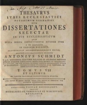 7.1779: Thesaurus iuris ecclesiastici potissimum Germanici, sive Dissertationes selectae in ius ecclesiasticum, 7.1779